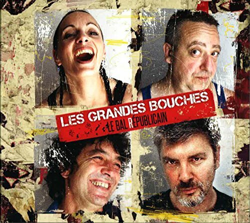 Le Bal Républicain - Les Grandes Bouches - CD