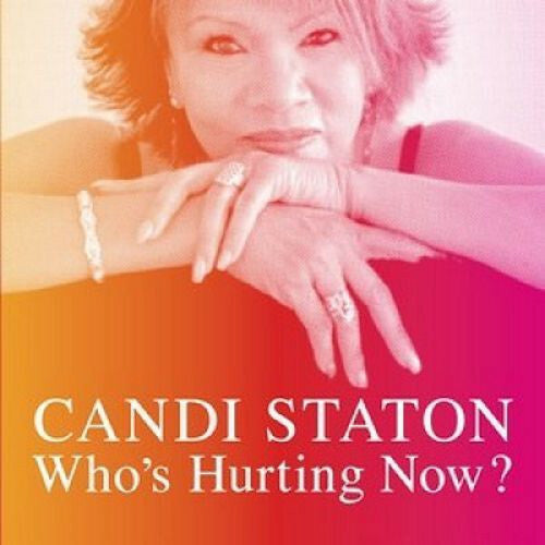 Candi Staton - Who's Hurting Now? - Candi Staton - CD
