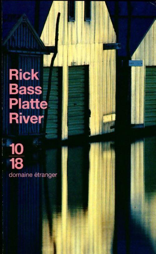 Platte River - Rick Bass - Livre