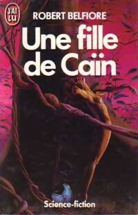 Une fille de Caïn - Robert Belfiore - Livre