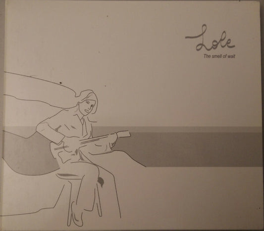 Lole - The Smell Of Wait - Lole - CD