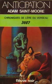 Chroniques de l'ére du Verseau Tome III : 3087 - Adam Saint-Moore - Livre