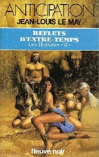 Les Hortans Tome II : Reflets d'entre-temps - Jean-Louis Le May - Livre