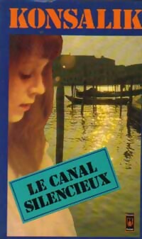 Le canal silencieux - Heinz G. Konsalik - Livre