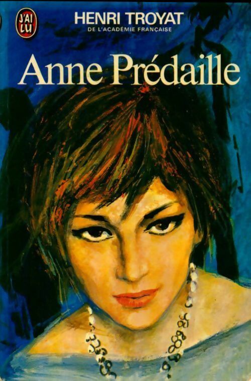 Anne Prédaille - Henri Troyat - Livre
