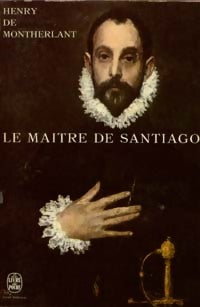 Le maître de Santiago - Henry De Montherlant - Livre