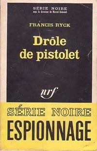 Drôle de pistolet - Francis Ryck - Livre
