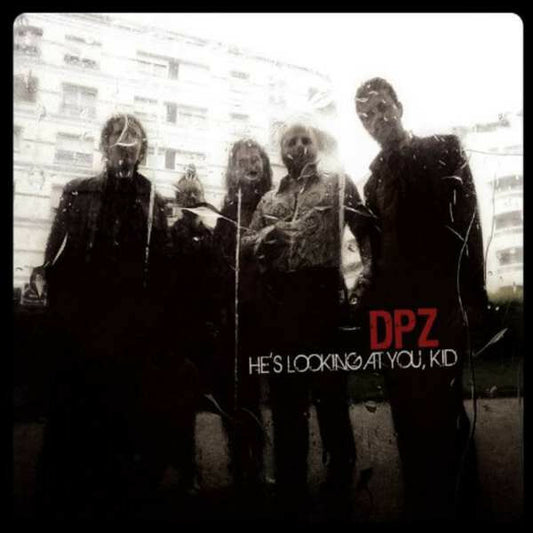 DPZ- He's Looking At You, Kid - DPZ - CD