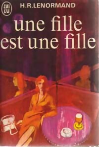 Une fille est une fille - Henri-René Lenormand - Livre