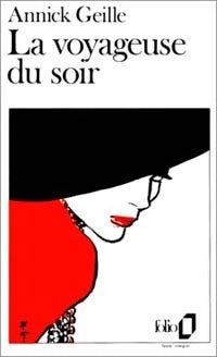 La voyageuse du soir - Annick Geille - Livre
