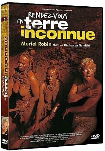Rendez-vous en terre inconnue : Muriel Robin chez les Himbas en Namibie - Pierre Stine - DVD