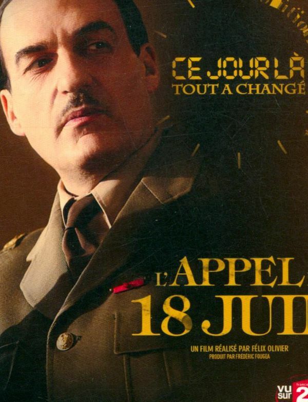 Ce jour là tout a changé - L'appel du 18 juin - Félix Olivier - DVD