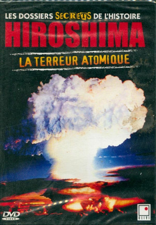 Les dossiers secrets : Hiroshima la terreur atomique - Inconnu - DVD