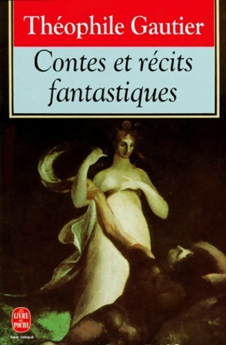 Contes et récits fantastiques - Théophile Gautier - Livre