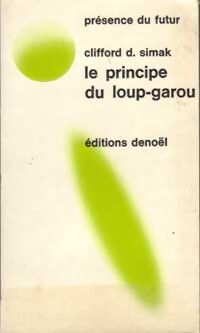 Le principe du loup-garou - Clifford Donald Simak - Livre