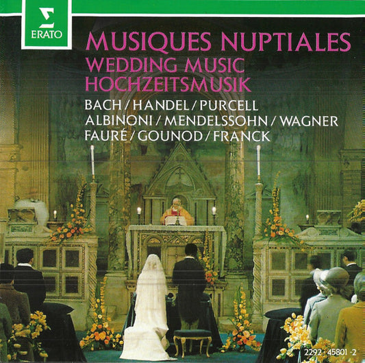 Bach, Handel, Purcell, Albinoni, Mendelssohn, Wagner, Fauré, Gounod, Franck - Musiques Nuptiales - Gounod, Fauré, Mendelssohn, Handel, Franck, Wagner, Bach, Purcell, Albinoni - CD
