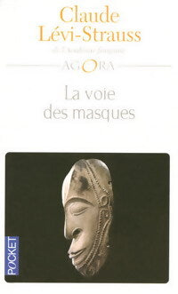 La voie des masques - Claude Lévi-Strauss - Livre
