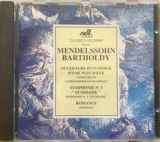 Mendelssohn, Bartholdy - Ouverture D'un Songe D'une Nuit D'Été - Symphonie N°3 Ecossaise - Romance - Mendelssohn, Bartholdy - CD