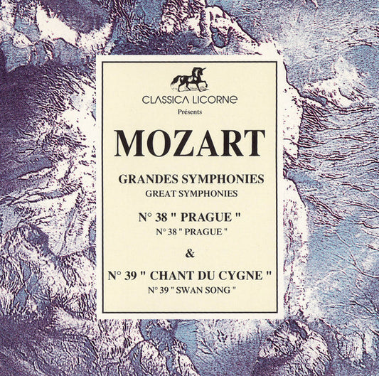 Mozart - Grandes Symphonies : Nº38 Prague, Nº39 Chant Du Cygne - W. A. Mozart - CD