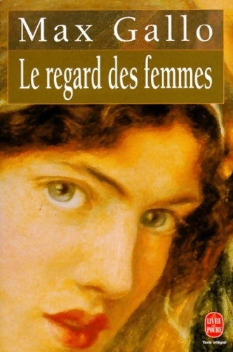 Le regard des femmes - Max Gallo - Livre