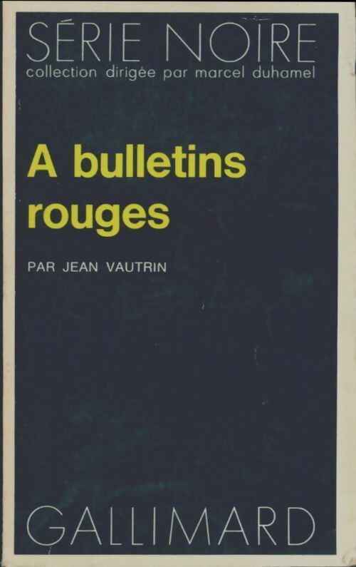 A bulletins rouges - Jean Vautrin - Livre