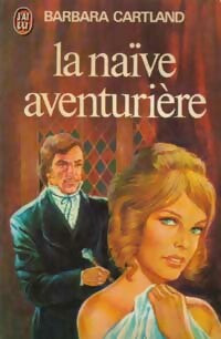 La naïve aventurière - Barbara Cartland - Livre