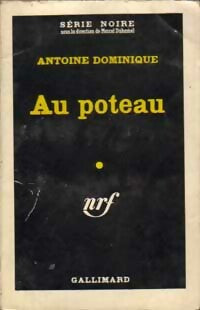 Au poteau - Antoine-L. Dominique - Livre