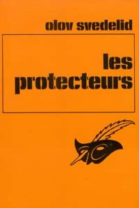 Les protecteurs - Olov Svedelid - Livre