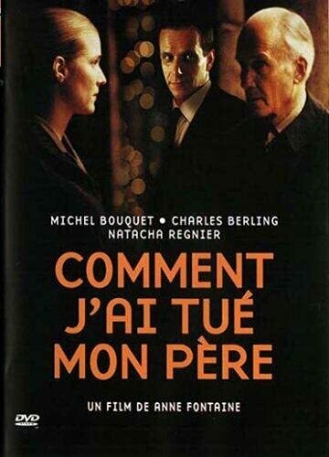Comment j'ai tué mon père - Fontaine, Anne - DVD