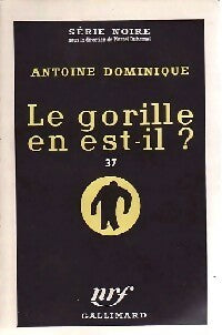 Le gorille en est-il ? - Antoine-L. Dominique - Livre