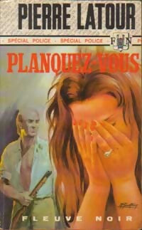 Planquez-vous ! - Pierre Latour - Livre
