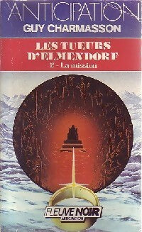 Les tueurs d'Elmendorf Tome II : La Mission - Guy Charmasson - Livre