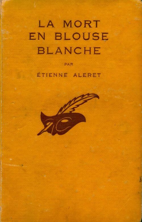La mort en blouse blanche - Etienne Aleret - Livre