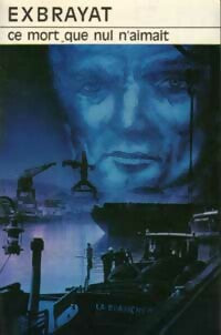Ce mort que nul n'aimait - Charles Exbrayat - Livre