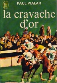 La cravache d'or - Paul Vialar - Livre