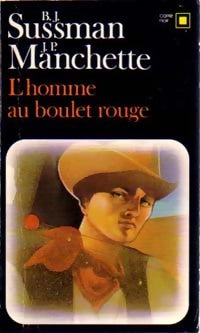 L'homme au boulet rouge - Jean-Patrick Manchette, B.-J. Sussman - Livre