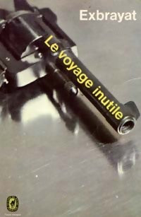 Le voyage inutile - Charles Exbrayat - Livre