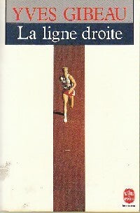 La ligne droite - Yves Gibeau - Livre