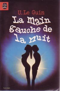 La main gauche de la nuit - Ursula Kroeber Le Guin - Livre