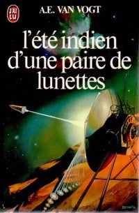 L'été indien d'une paire de lunettes - Alfred Elton Van Vogt - Livre