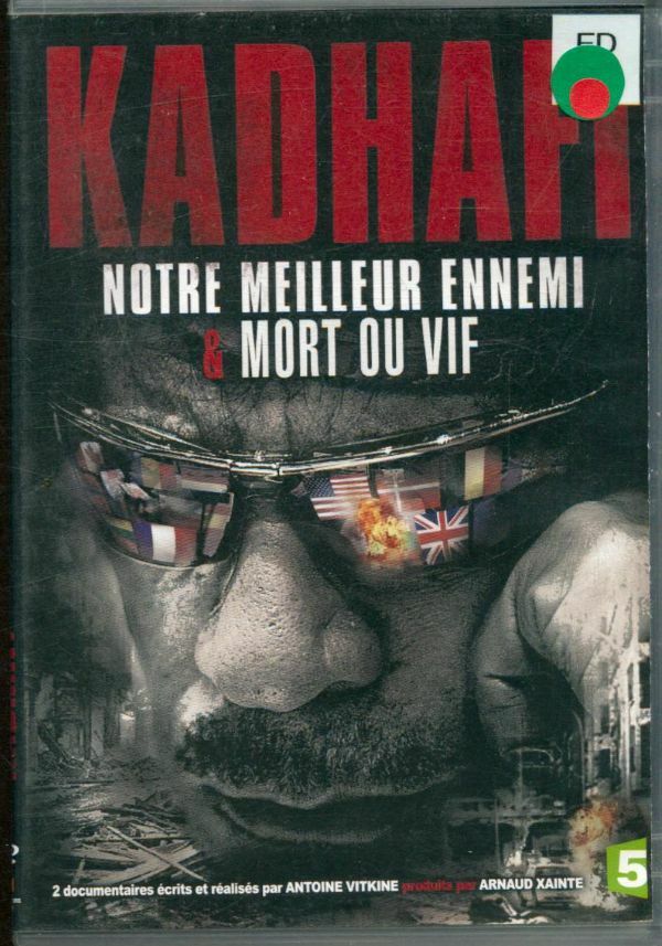 Kadhafi-Notre Meilleur Ennemi & Mort ou Vif - Antoine Vitkine - DVD