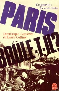 Paris brûle-t-il ? - Dominique Lapierre - Livre