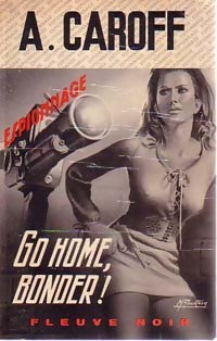 Go home, Bonder ! - André Caroff - Livre