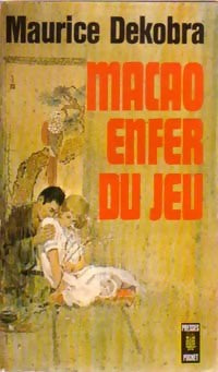 Macao enfer du jeu - Maurice Dekobra - Livre