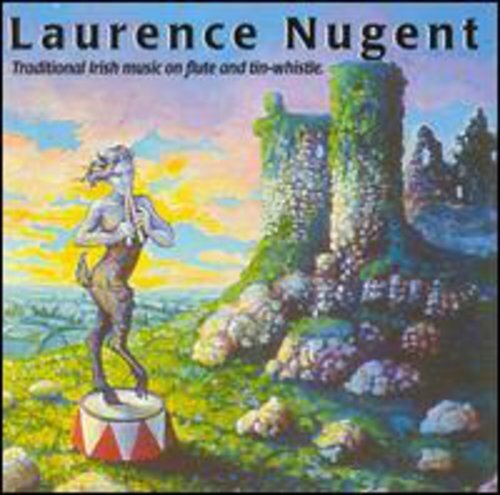 Laurence Nugent - Traditional Irish music on flute and tin-whistle - Laurence Nugent - CD