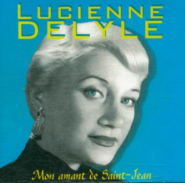 Lucienne Delyle - mon amant de saint-jean - Lucienne Delyle - CD