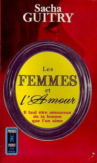 Les femmes et l'amour - Sacha Guitry - Livre