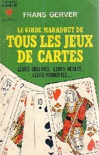 Le guide Marabout de tous les jeux de cartes - Frans Gerver - Livre