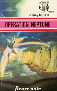 Opération Neptune - Jimmy Guieu - Livre