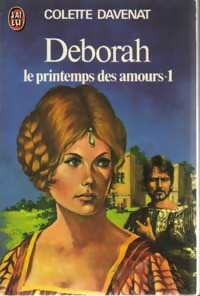 Deborah : Le printemps des amours Tome I - Colette Davenat - Livre